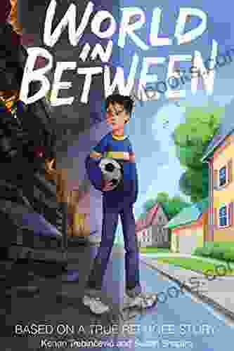 World In Between: Based On A True Refugee Story