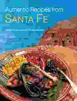 Authentic Recipes From Santa Fe (Authentic Recipes Series)