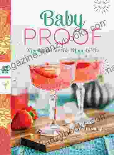 Baby Proof: Mocktails For The Mom To Be