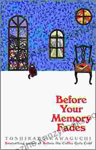 Before Your Memory Fades: A Novel (Before The Coffee Gets Cold 3)