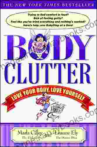 Body Clutter: Love Your Body Love Yourself