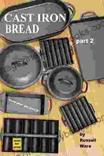 Cast Iron Bread Part 2: Bread When You Want It (A Baker s Dozen Primer 8)