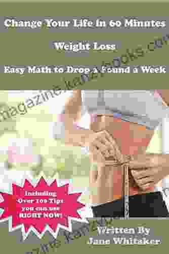 Change Your Life in 60 Minutes Weight Loss Easy Math to Drop a Pound a Week