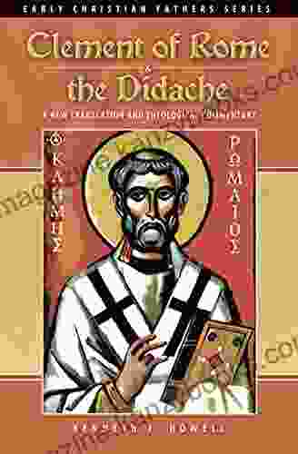 Clement Of Rome The Didache: A New Translation And Theological Commentary