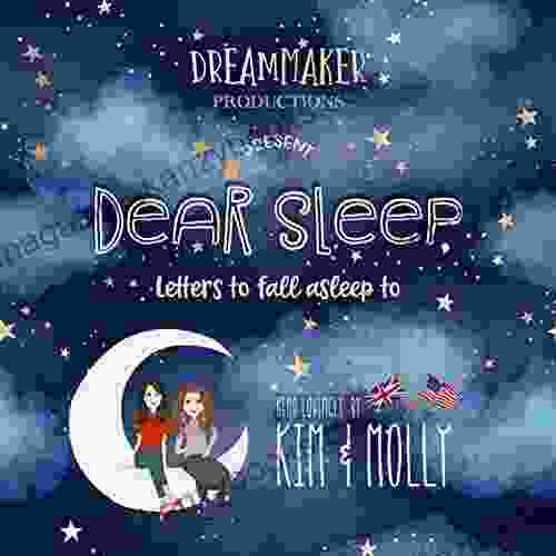 Dear Sleep: A Collection Of Historical Letters To Fall Asleep To