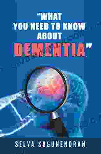 What You Need To Know About Dementia