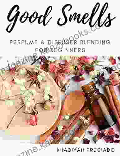 Good Smells: Perfume Diffuser Blending For Beginners