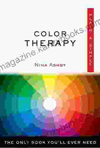 Color Therapy Plain Simple: The Only You Ll Ever Need (Plain Simple Series)