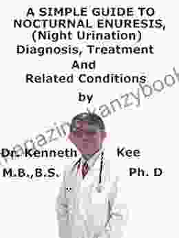 A Simple Guide To Nocturnal Enuresis (Night Urination) Diagnosis Treatment And Related Conditions