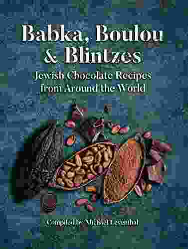 Babka Boulou Blintzes: Jewish Chocolate Recipes from around the World