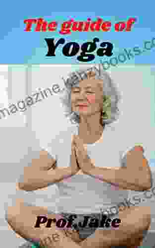 The Guaide Of Yoga For Beginner S And Kidsand Women :Yoga: The Top Best Yoga Poses