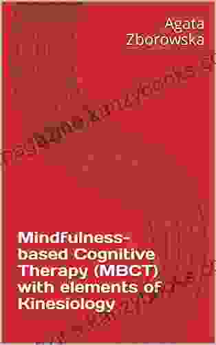 Mindfulness based Cognitive Therapy (MBCT) with elements of Kinesiology