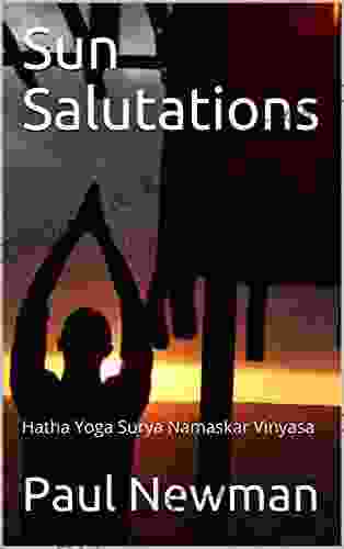 Sun Salutations: Hatha Yoga Surya Namaskar Vinyasa