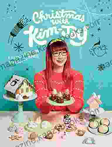 Christmas With Kim Joy: A Festive Collection Of Edible Cuteness