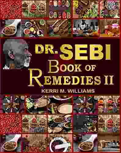 Dr Sebi s of Remedies II: Techniques Practices Self Care Activities and Alkaline Herbal Medicine for Emotional Self Care Healing Manifestation Health for Black Women (Dr Sebi 3)