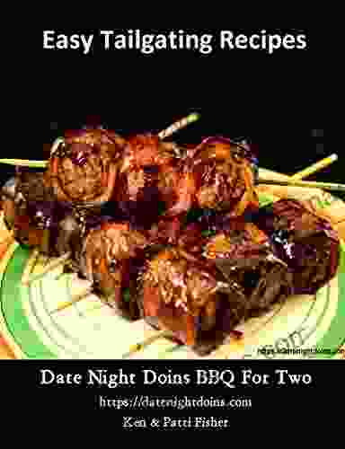 Easy Tailgating Recipes (Date Night Doins BBQ For Two 3)