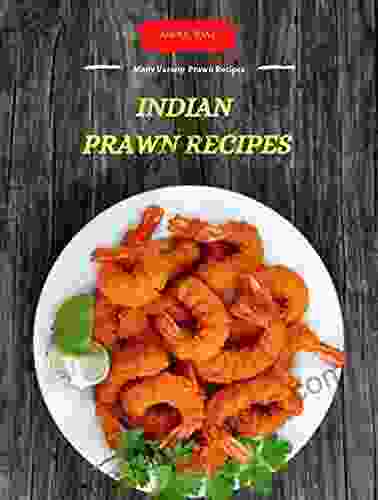 Indian Prawn Recipes: Many Variety Prawn Recipes