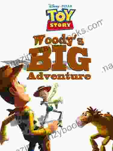 Toy Story 2: Woody S Big Adventure (Disney Short Story EBook)