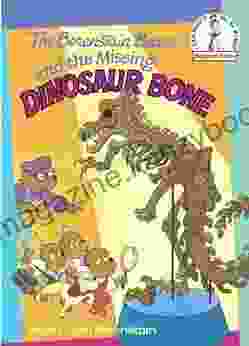 The Berenstain Bears And The Missing Dinosaur Bone (Beginner Books(R))