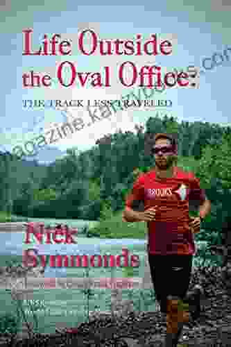 Life Outside The Oval Office: The Track Less Traveled