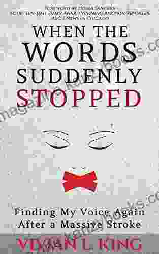 When The Words Suddenly Stopped: Finding My Voice Again After A Massive Stroke