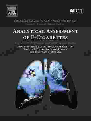 Analytical Assessment Of E Cigarettes: From Contents To Chemical And Particle Exposure Profiles (Emerging Issues In Analytical Chemistry)