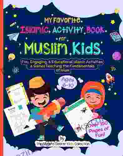 My Favorite Islamic Activity for Muslim Kids: Fun Engaging Educational Islamic Activities Games Teaching the Fundamentals of Islam (Islamic for Kids (Ramadan for Muslim Children))