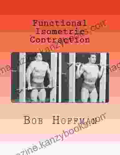 Functional Isometric Contraction William H Bates