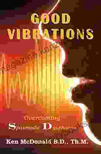 Good Vibrations: Overcoming Spasmodic Dysphonia