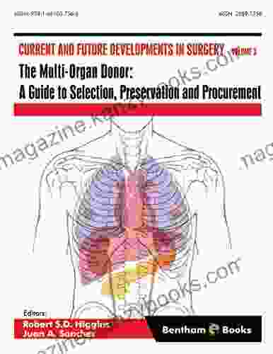 The Multi Organ Donor: A Guide to Selection Preservation and Procurement (Current and Future Developments in Surgery 3)