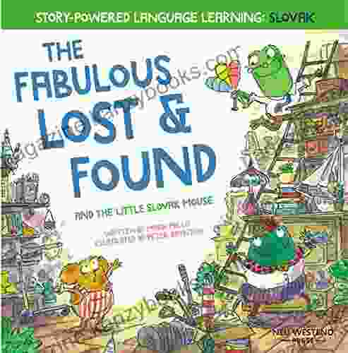 The Fabulous Lost and Found and the little Slovak mouse: heartwarming fun bilingual English Slovak for kids