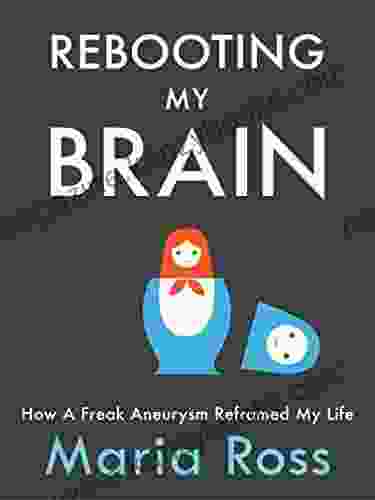 Rebooting My Brain: How a Freak Aneurysm Reframed My Life