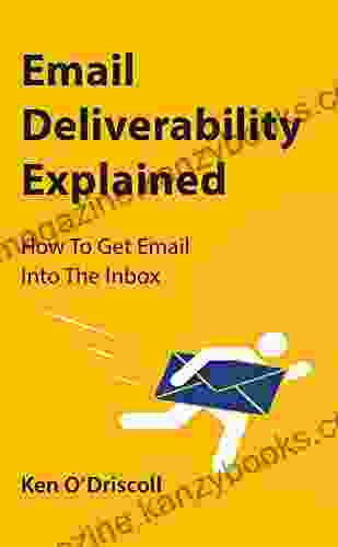 Email Deliverability Explained: How To Get Email Into The Inbox