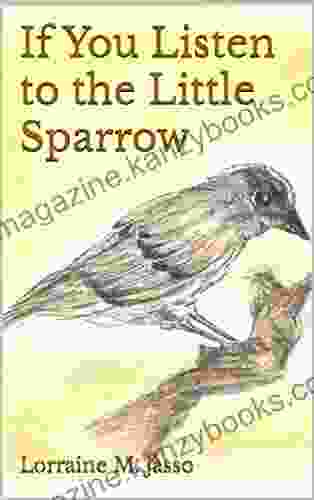 If You Listen To The Little Sparrow