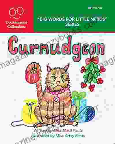 Curmudgeon (Big Words For Little Nerds 6)