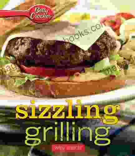 Betty Crocker Sizzling Grilling: Hmh Selects (Betty Crocker Cooking)