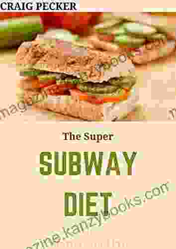 The Super Subway Diet For Starters And Pro