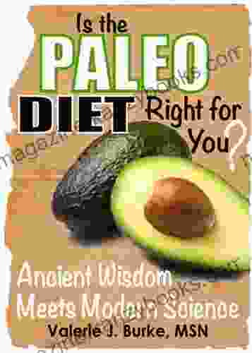 Is The Paleo Diet Right For You? Ancient Wisdom Meets Modern Science