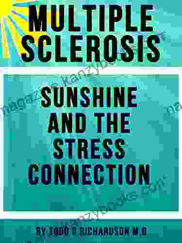 MULTIPLE SCLEROSIS: THE SUNSHINE AND STRESS CONNECTION