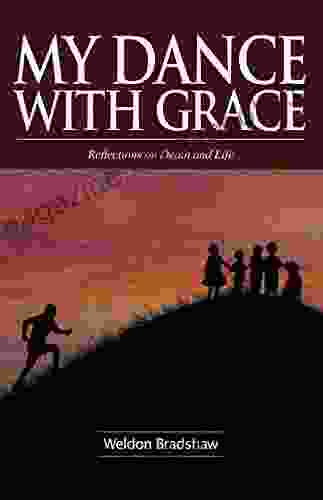 My Dance With Grace: Reflections On Death And Life