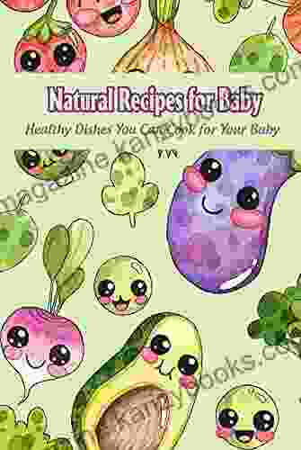 Natural Recipes For Baby: Healthy Dishes You Can Cook For Your Baby