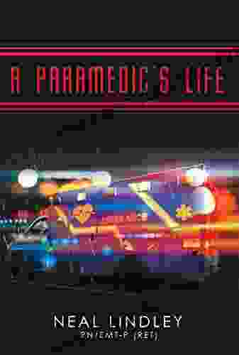 A Paramedic s Life Neal Lindley