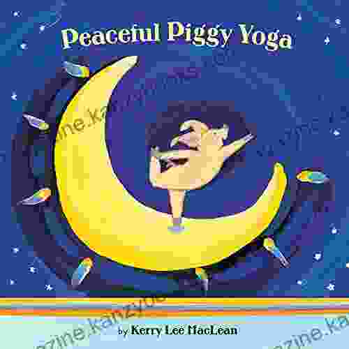 Peaceful Piggy Yoga Kerry Lee MacLean