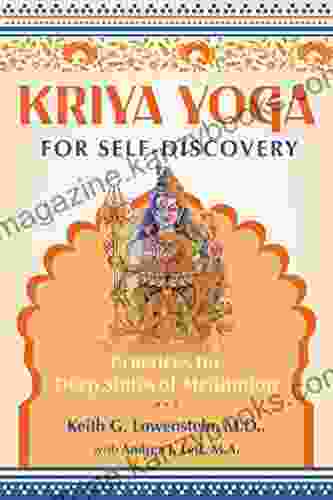 Kriya Yoga for Self Discovery: Practices for Deep States of Meditation