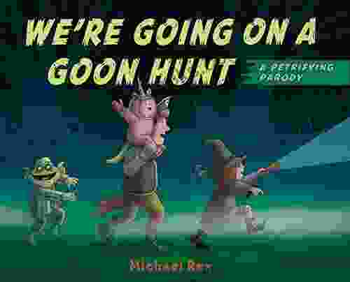 We Re Going On A Goon Hunt