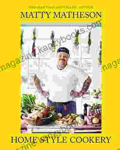 Matty Matheson: Home Style Cookery: A Home Cookbook