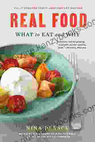 Real Food: What To Eat And Why