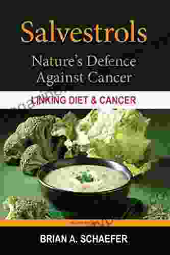 Salvestrols: Nature S Defence Against Cancer