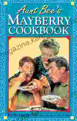 Aunt Bee S Mayberry Cookbook Ken Beck