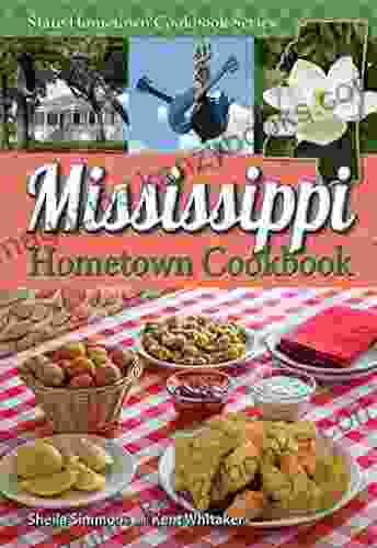 Mississippi Hometown Cookbook: Southern Recipes From Mississippi (Hometown Cookbook Series)